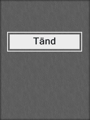 cover image of Tänd
