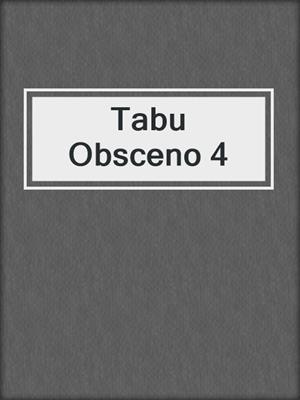 cover image of Tabu Obsceno 4
