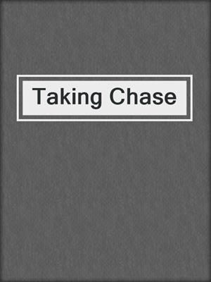 cover image of Taking Chase