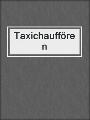 cover image of Taxichauffören