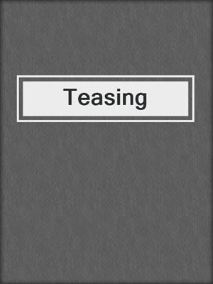 cover image of Teasing