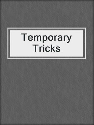 cover image of Temporary Tricks
