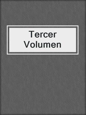cover image of Tercer Volumen