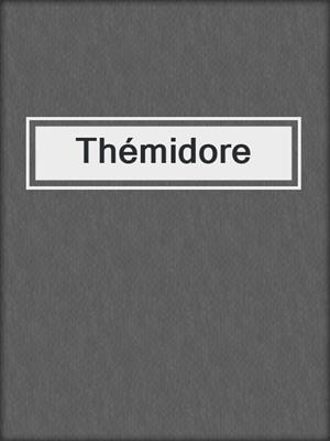 cover image of Thémidore