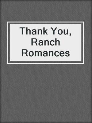 cover image of Thank You, Ranch Romances