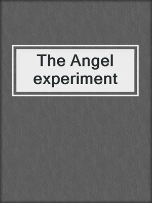 The Angel experiment