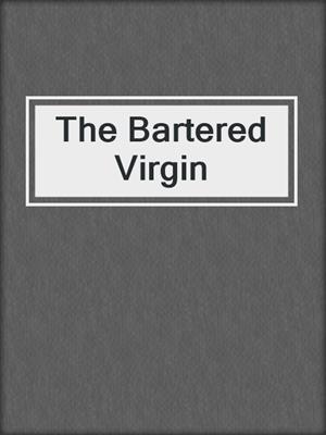 cover image of The Bartered Virgin