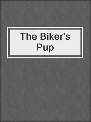 cover image of The Biker's Pup