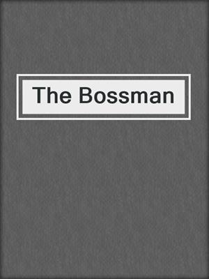 cover image of The Bossman