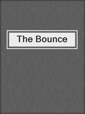 cover image of The Bounce