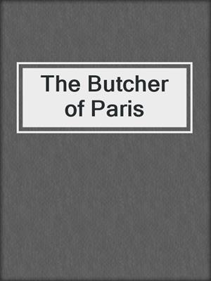 cover image of The Butcher of Paris