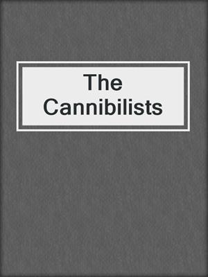The Cannibilists