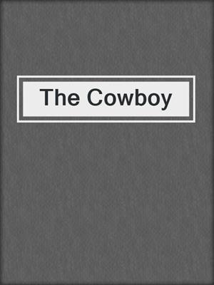 cover image of The Cowboy