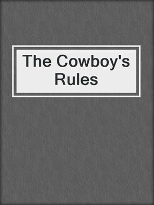 cover image of The Cowboy's Rules