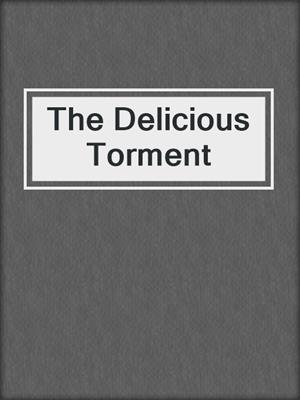cover image of The Delicious Torment