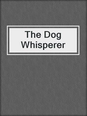 cover image of The Dog Whisperer