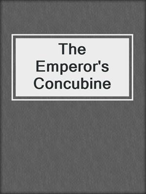 cover image of The Emperor's Concubine