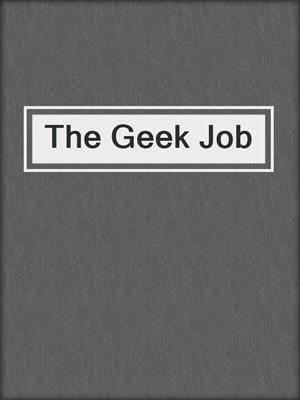 cover image of The Geek Job