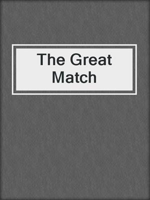 cover image of The Great Match