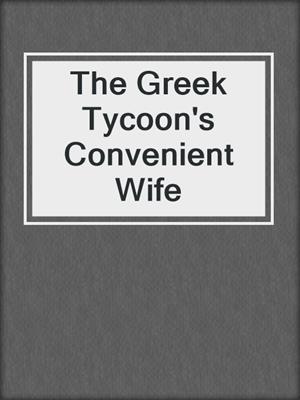 cover image of The Greek Tycoon's Convenient Wife