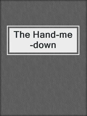 cover image of The Hand-me-down