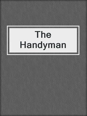 cover image of The Handyman