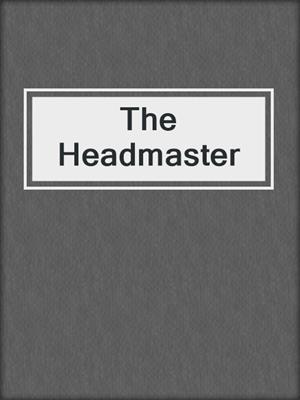 cover image of The Headmaster