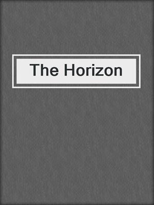 cover image of The Horizon