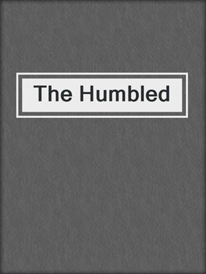 cover image of The Humbled