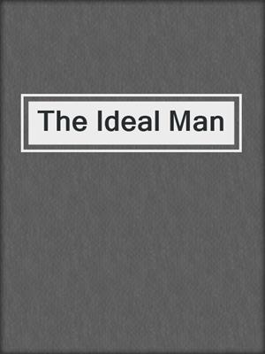 cover image of The Ideal Man