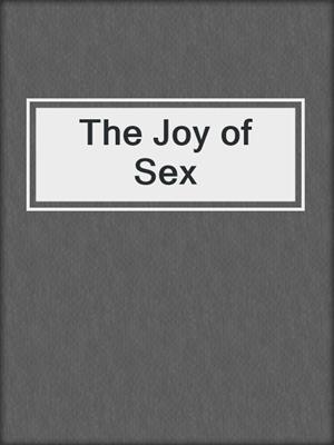 cover image of The Joy of Sex