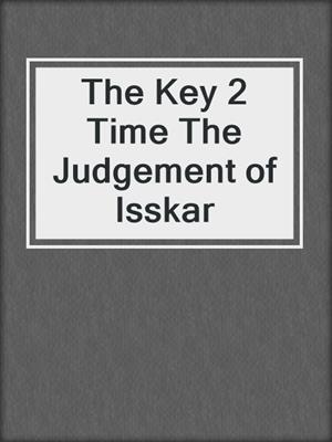 The Key 2 Time The Judgement of Isskar