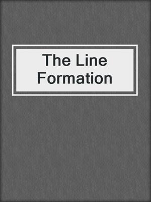 The Line Formation