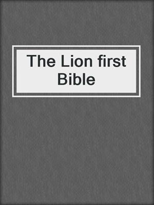 The Lion first Bible