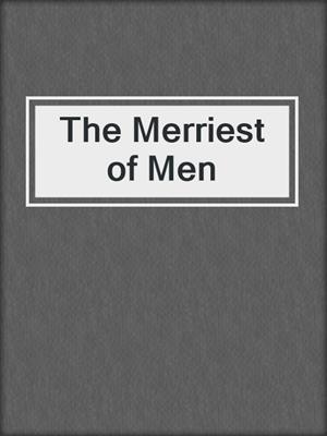 cover image of The Merriest of Men