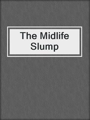 cover image of The Midlife Slump