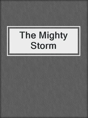cover image of The Mighty Storm