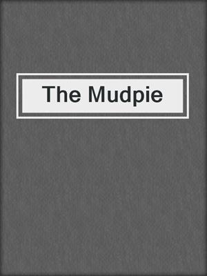 cover image of The Mudpie