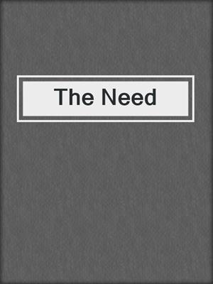 cover image of The Need