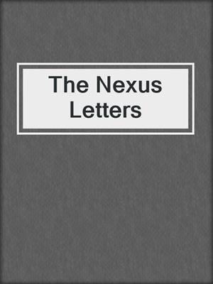 cover image of The Nexus Letters