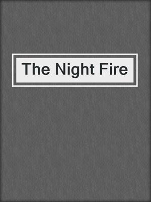 The Night Fire