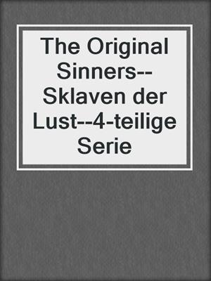 cover image of The Original Sinners--Sklaven der Lust--4-teilige Serie