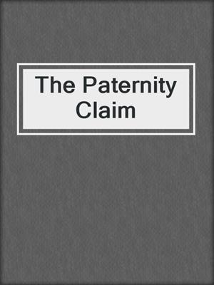 cover image of The Paternity Claim