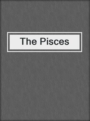 cover image of The Pisces