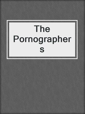 cover image of The Pornographers