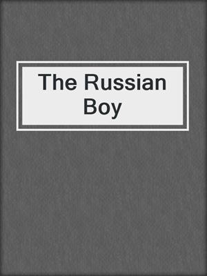cover image of The Russian Boy