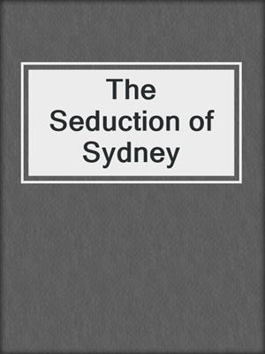 cover image of The Seduction of Sydney