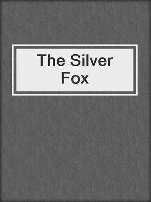 cover image of The Silver Fox