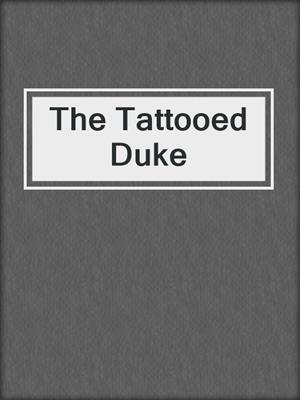 cover image of The Tattooed Duke