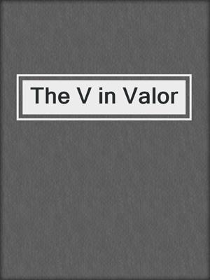 cover image of The V in Valor